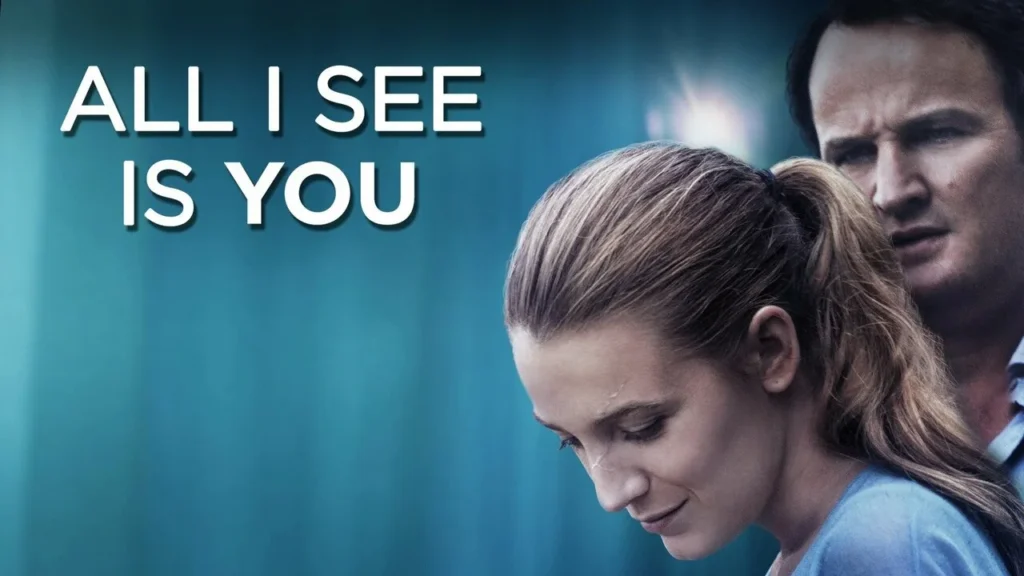 All I See is You Ending Explained